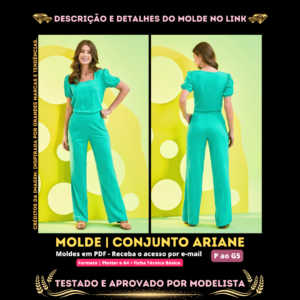 Molde em PDF - Conjunto Ariane (Conjunto Estilo Casual Blusa com Manga Bufante e Calça Reta) Descubra o Molde em PDF do Conjunto Ariane, composto por uma blusa elegante com manga bufante e uma calça reta, perfeito para um look casual e sofisticado. Disponível em diversos tamanhos, este molde é ideal para quem busca praticidade e estilo na confecção de suas próprias roupas. Feito com detalhes cuidadosamente planejados para um ajuste perfeito, o conjunto Ariane é a escolha certa para renovar seu guarda-roupa. Visite nosso site para baixar este e outros moldes em PDF e aproveite para entrar no nosso grupo do WhatsApp para receber novidades, promoções e mais moldes gratuitos.