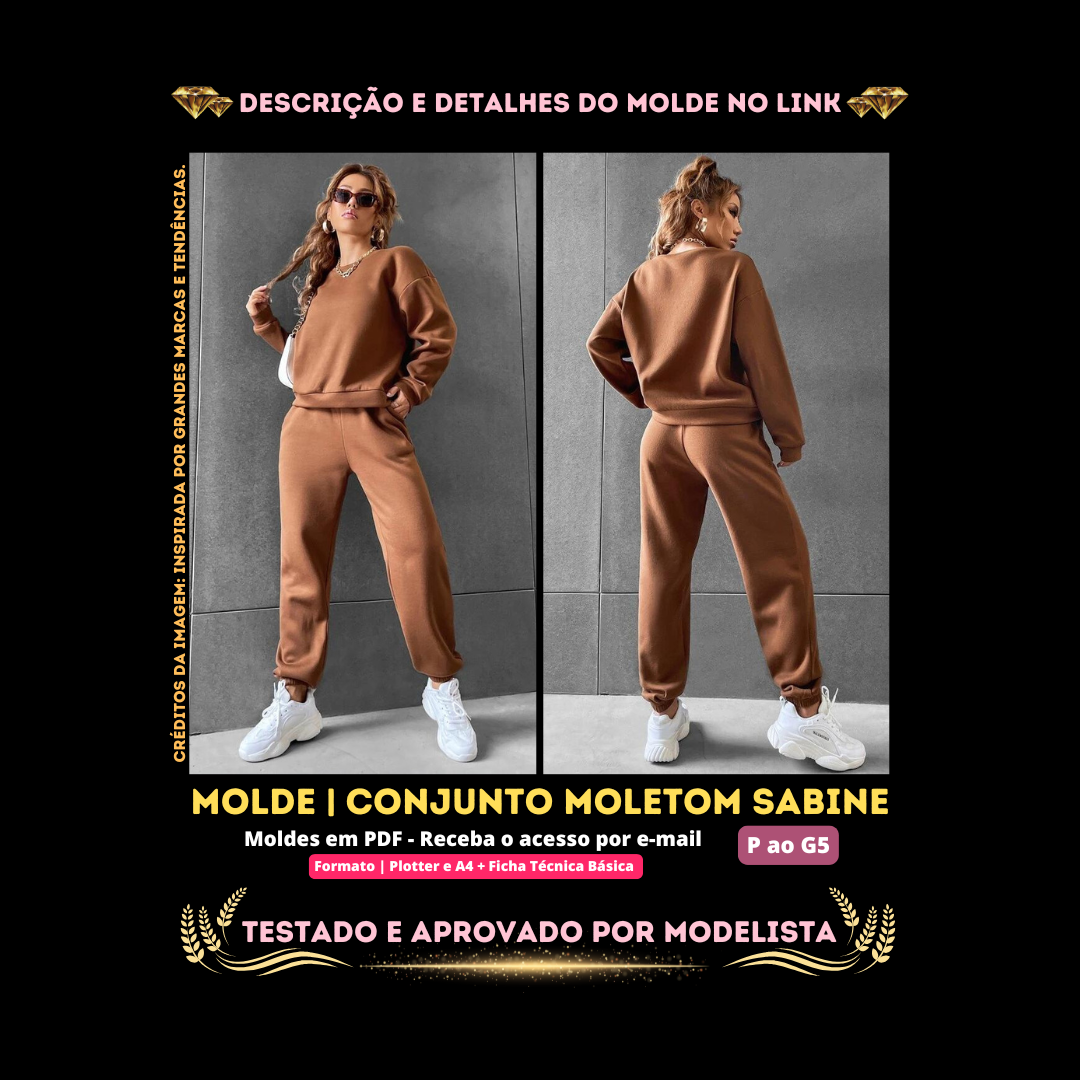 Molde em PDF - Conjunto Moletom Sabine (Conjunto Estilo Casual Blusão Gola Careca em Ribana, Mangas Longas com Cava Deslocada, Punhos em Ribana e Barra Reta em Ribana + Calça Jogger, Cós Anatômico, Bolsos Laterais e Pernas Levemente Afuniladas)