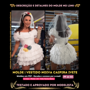 Molde em PDF - Vestido Noiva Caipira Ivete (Vestido Estilo Festa Curto Ombro a Ombro com Babados em Camadas Zíper Atrás) PP ao G5 Descubra o Molde em PDF do Vestido Noiva Caipira Ivete, um deslumbrante vestido de festa estilo curto ombro a ombro com babados em camadas e zíper atrás. Disponível nos tamanhos PP ao G5, este molde oferece versatilidade e elegância para suas criações. Ideal para festas juninas e eventos temáticos, o vestido é projetado para proporcionar conforto e estilo. Baixe agora e confeccione uma peça única e especial. Visite nosso site para mais moldes gratuitos e pagos e junte-se ao nosso grupo do WhatsApp para receber novidades e promoções exclusivas.