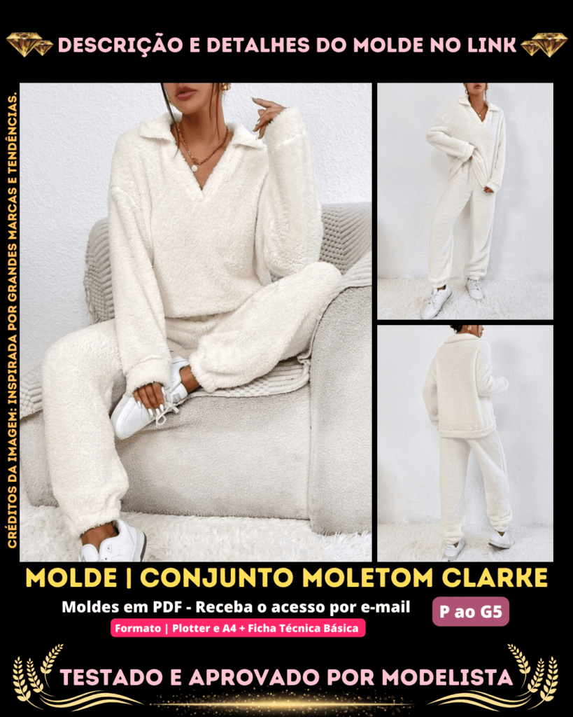 Molde em PDF - Conjunto Moletom Clarke (Conjunto Estilo Casual Blusa Colarinho Decote em V Manga Comprida Ombro Caído e Calça com Bolso)