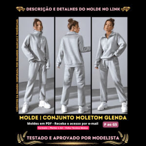 Molde em PDF - Conjunto Moletom Glenda (Conjunto Estilo Casual Blusa Manga Comprida Gola Alta com Zíper e Calça com Bolso)