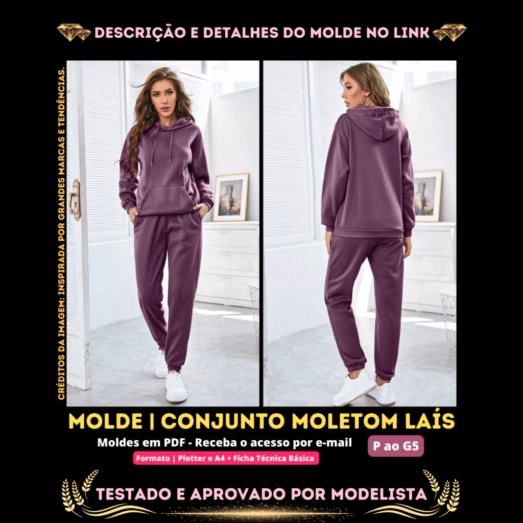 Molde em PDF - Conjunto Moletom Laís (Conjunto Estilo Casual Blusa Manga Comprida com Capuz Bolso Canguru e Calça com Bolso)