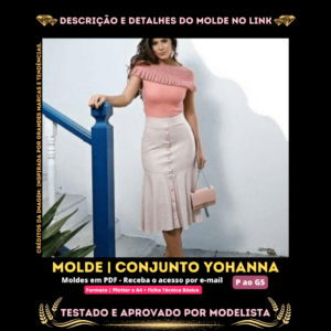 Molde em PDF - Conjunto Yohanna (Conjunto Estilo Casual Blusa Ombro à Ombro com Babado + Saia Midi Sereia com Babado Godê Botões de Enfeite na Frente)