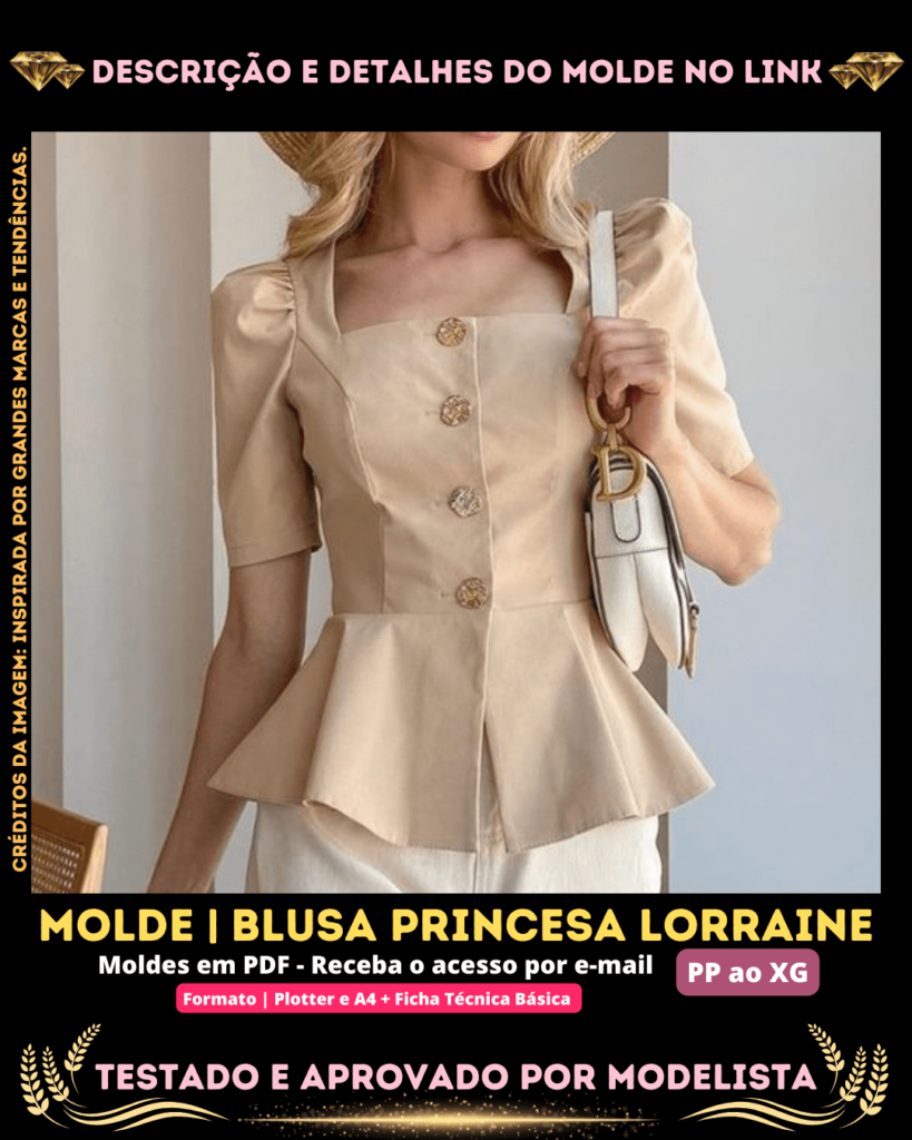 Molde em PDF - Blusa Princesa Lorraine (Blusa Estilo Casual Gola Quadrada Manga Curta Bufante Botões na Frente e Babado)