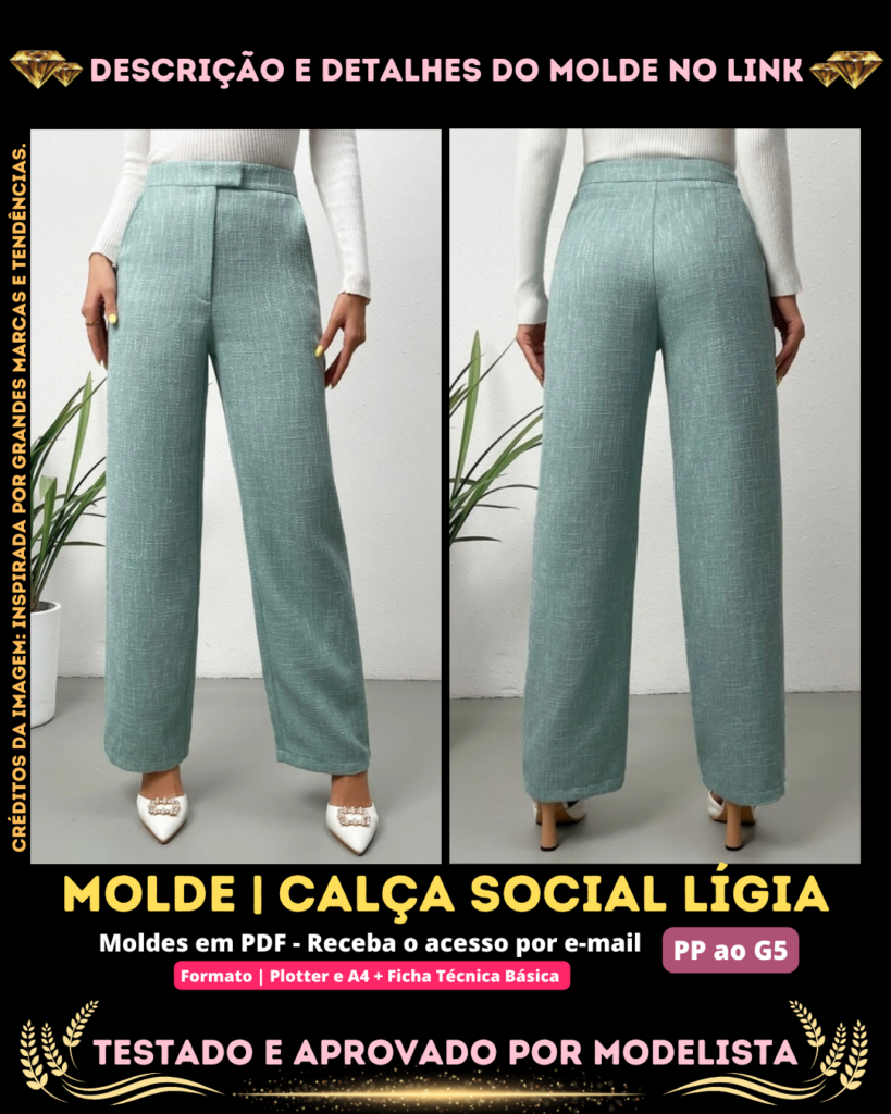 Molde em PDF - Calça Social Lígia (Calça Estilo Casual com Zíper e Bolso)