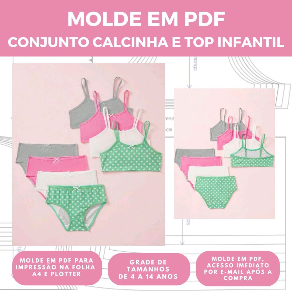 MOLDE CONJUNTO CALCINHA E TOP INFANTIL - GRADE 4 A 14 ANOS