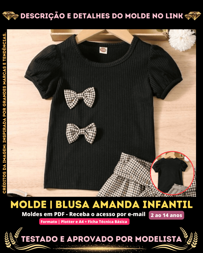 Molde em PDF - Blusa Amanda Infantil (Blusa Estilo Fofo Gola Redonda com Manga Curta Bufante)