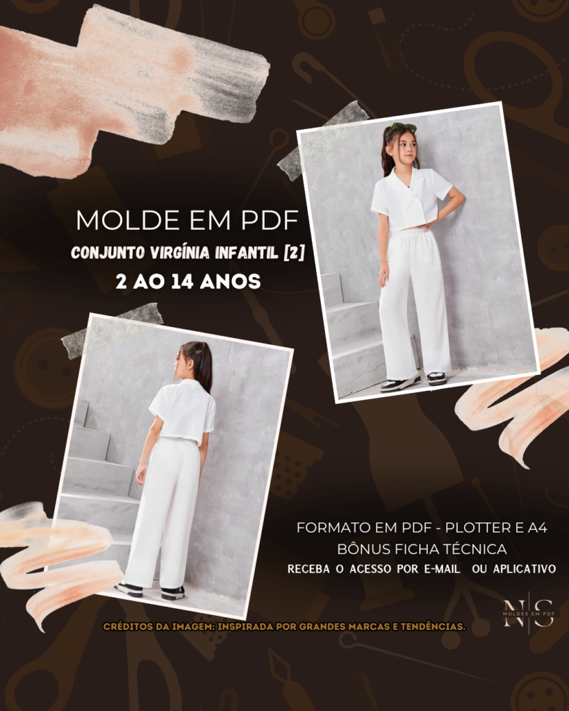 Molde em PDF - Conjunto Virgínia Infantil [2] (Conjunto Estilo Casual Camisa Cropped Gola Blazer Abotoamento Frontal Mangas Curtas Barra Reta + Calça Pantalona Cintura Alta Cós Elástico)