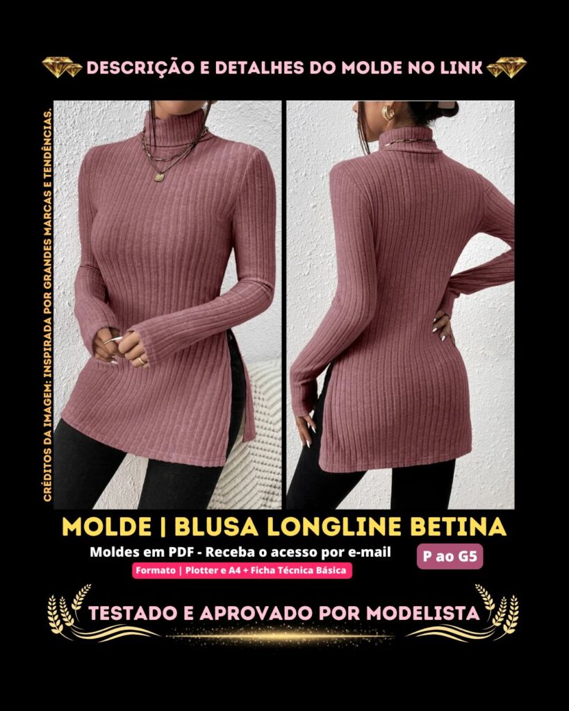 Molde em PDF - Blusa Longline Betina (Blusa Estilo Casual Longline Gola Alta Bainha Dividida Manga Comprida)
