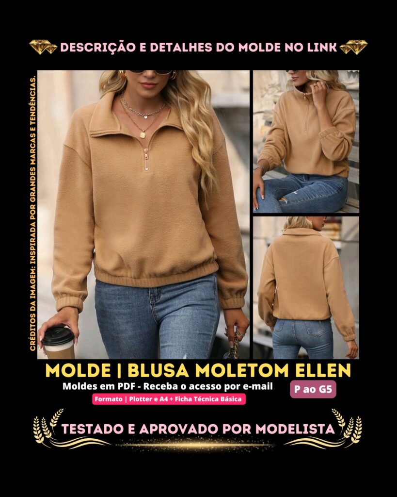 Molde em PDF - Blusa Moletom Ellen (Blusa Estilo Casual Gola de Funil com Zíper Manga Comprida e Elástico na Barra e Punho)
