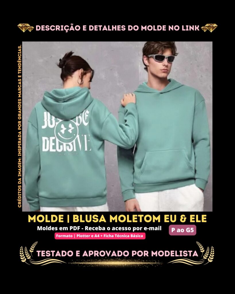 Molde em PDF - Blusa Moletom Eu & Ele (Blusa Estilo Casual Bolso Canguru Capuz e Manga Comprida de Ombro Caído)