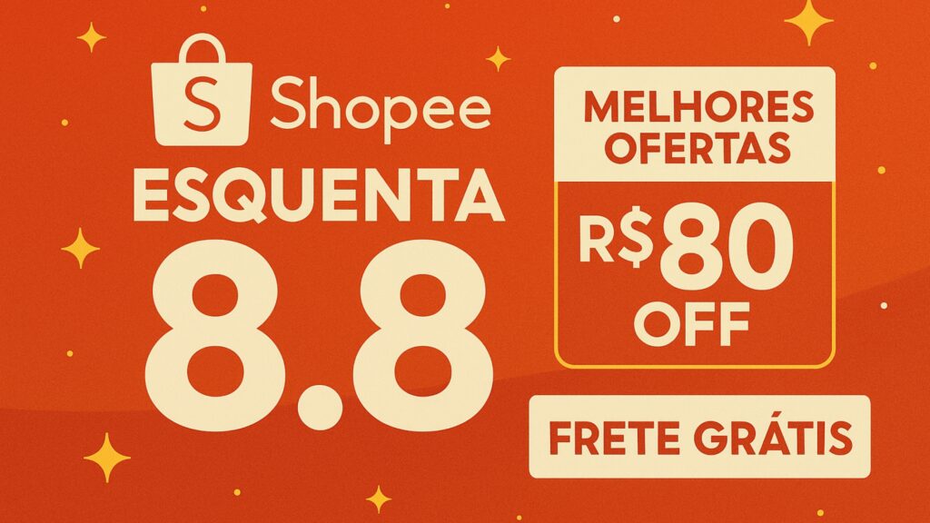 Esquenta 8.8 Shopee conheça as melhores ofertas e cupons antes da grande liquidação