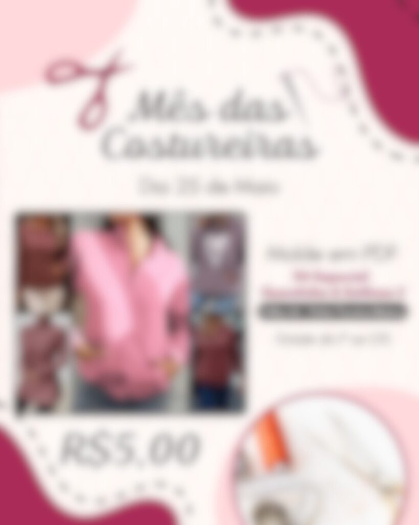 [Mês das Costureiras] (4_5) Molde em PDF - Kit Especial Quentinha e Estilosa 2