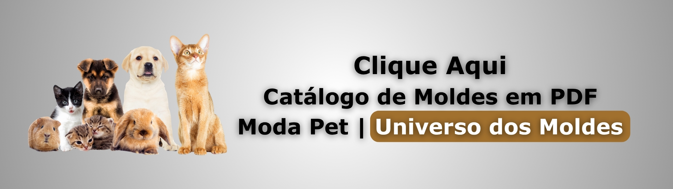 Moldes em PDF Moda Pet Banner de Vendas Universo dos Moldes