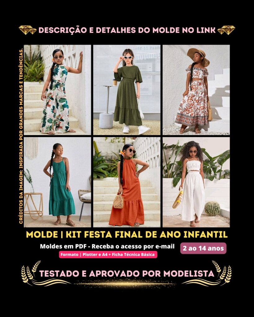 Molde em PDF - Kit Festa Final de Ano Infantil (1 Macacão, 2 Conjuntos e 3 Vestidos)