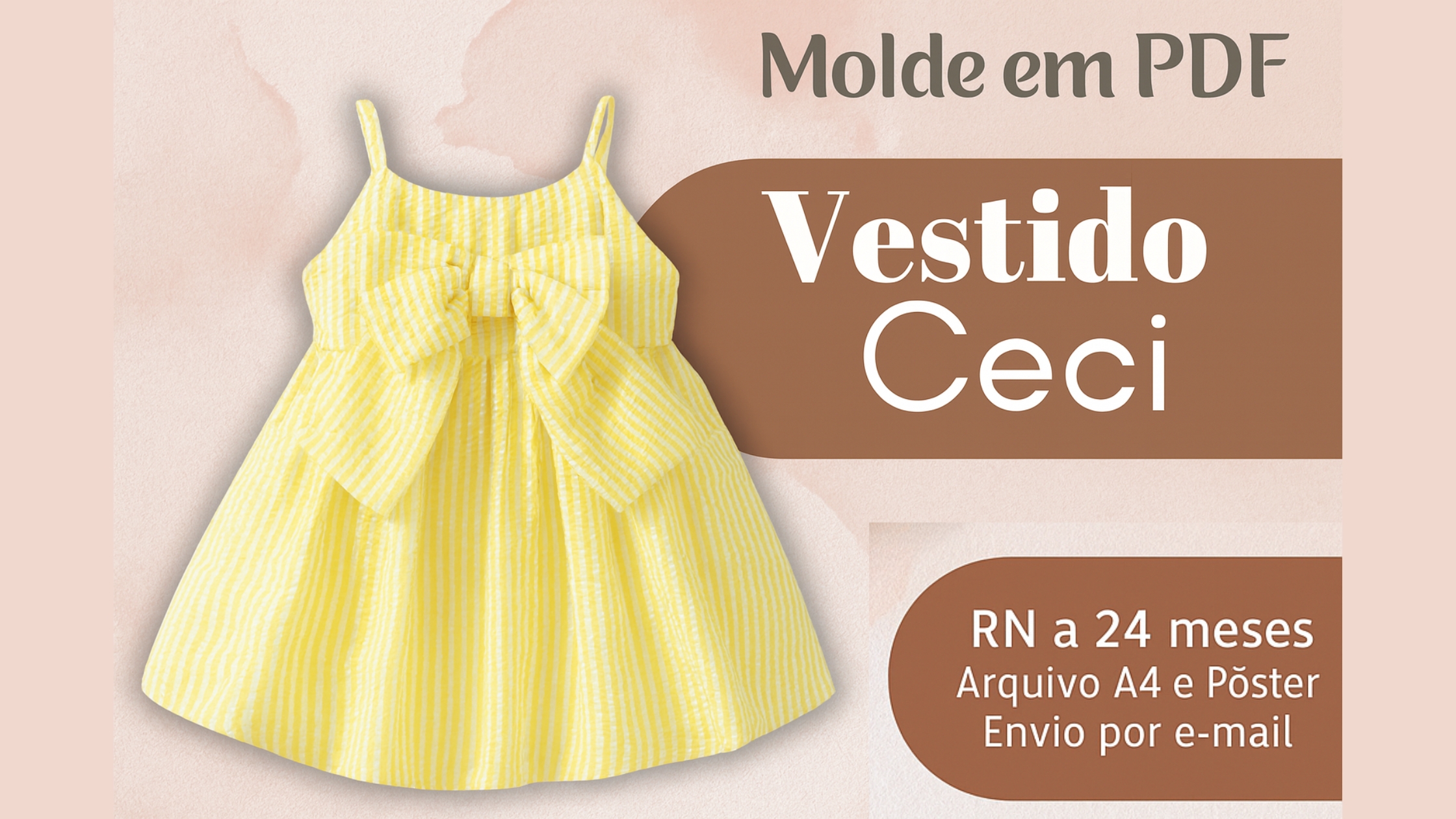 Molde PDF Vestido Ceci RN a 24 Meses – Modelo Infantil com Laço e Alças Finas