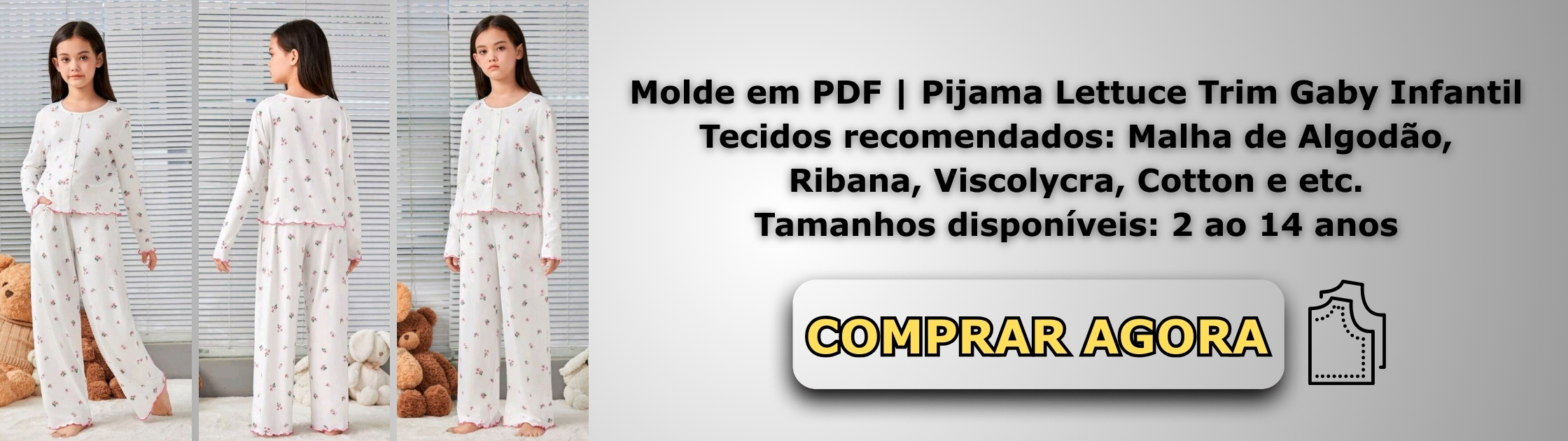 Molde em PDF - Pijama Lettuce Trim Gaby Infantil