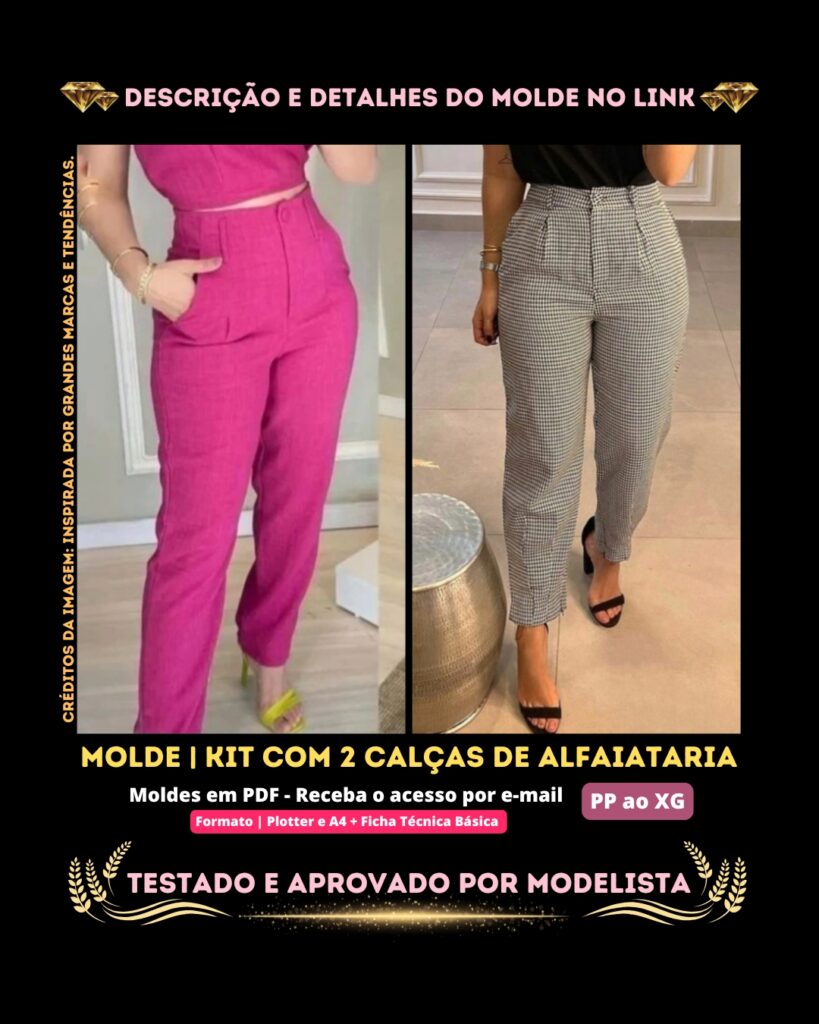 Molde em PDF - Kit com 2 Calças de Alfaiataria [3] [Calça Alfaiataria Camila (Calça Alfaiataria com Bolso Faca) e Calça Alfaiataria Tati (Calça Alfaiataria com Bolso e Pregas na Cintura e Barra)]