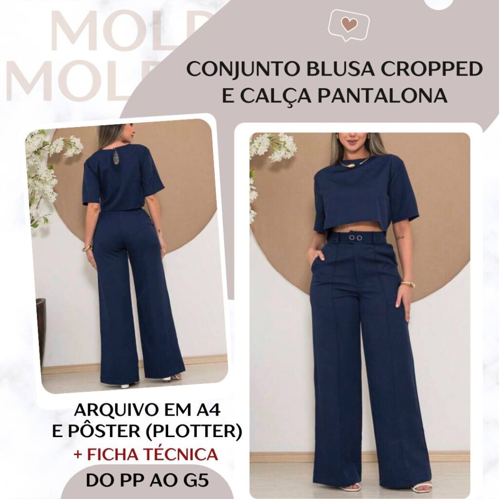 Conjunto Blusa Cropped e Calça Pantalona - Molde em PDF