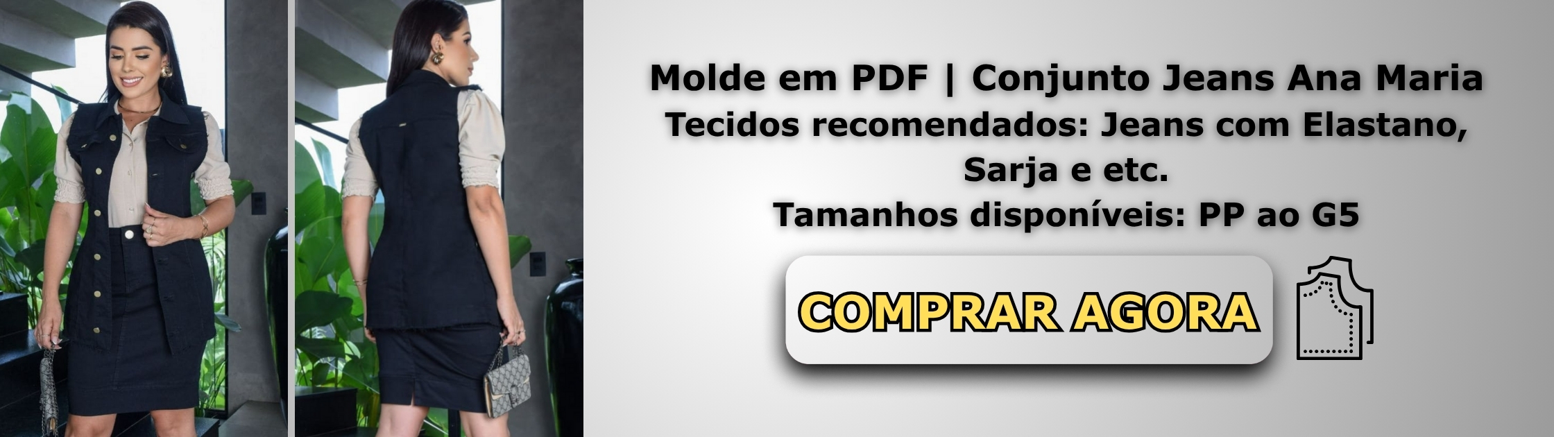 Molde em PDF Conjunto Jeans Ana Maria Banner de Vendas