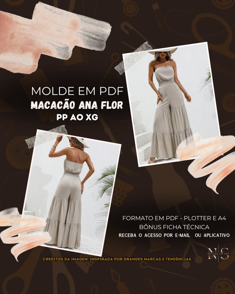 Molde em PDF - Macacão Ana Flor (Macacão Estilo Casual Tomara Que Caia com Pala de Cintura em Lastex e Calça Pantalona com Babados)