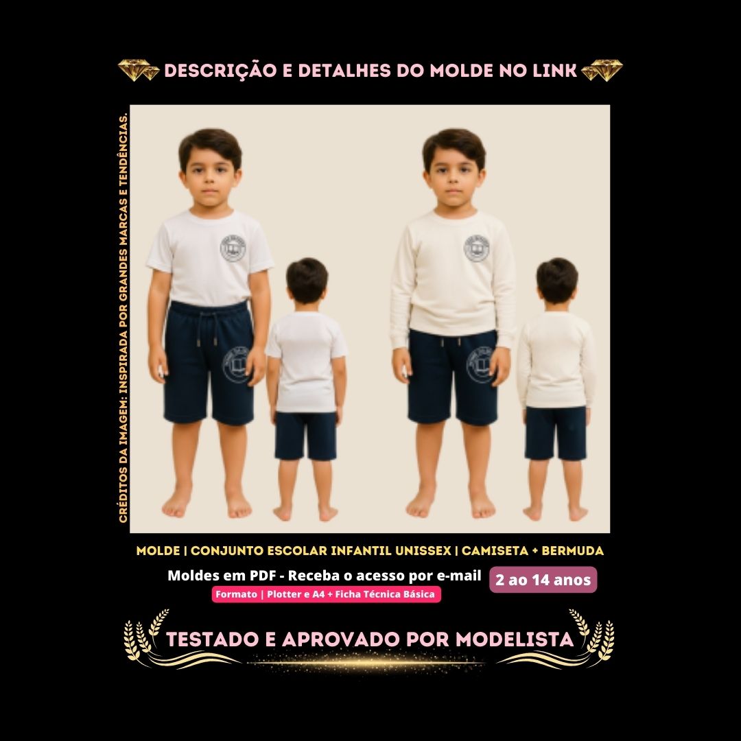 Molde em PDF - Conjunto Escolar Infantil Unissex (Camiseta Estilo Uniforme Escolar Gola Redonda Manga Curta e Manga Longa & Bermuda ou Short Estilo Uniforme Escolar Cós Elástico Cordão Ajustável Bolsos Laterais)