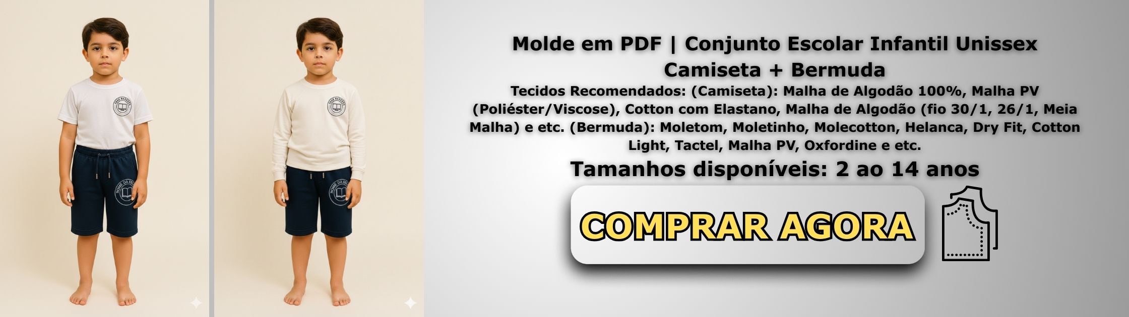 Molde em PDF Conjunto Escolar Infantil Unissex Camiseta + Bermuda Banner de Vendas