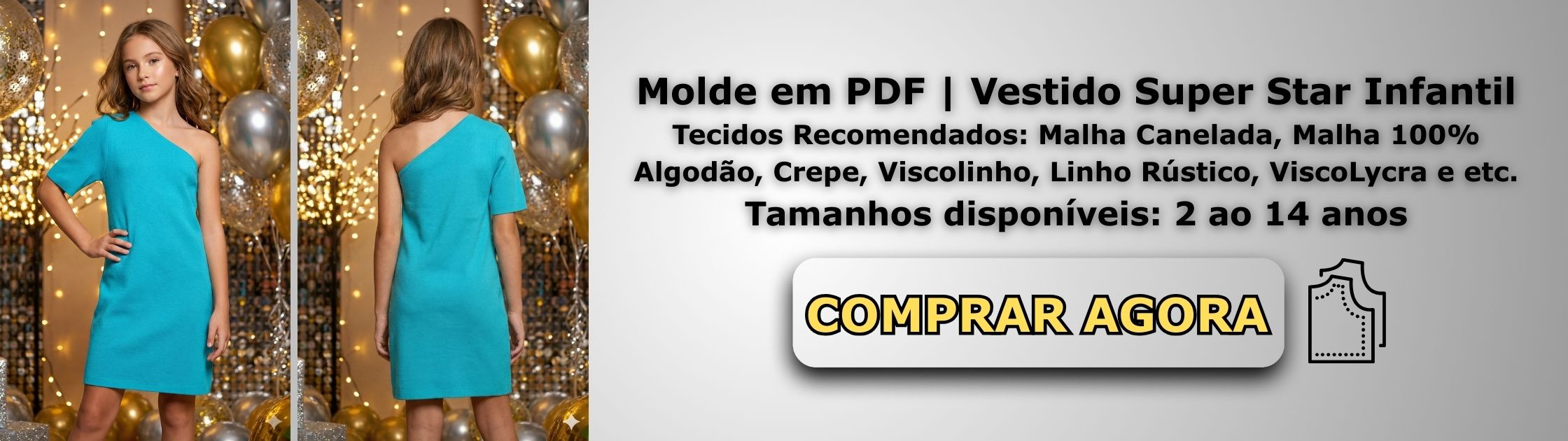 Molde em PDF Vestido Super Star Infantil Banner de Vendas