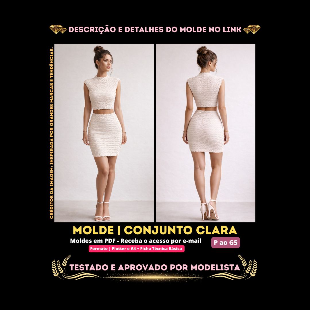 Molde em PDF - Conjunto Clara (Conjunto Estilo Casual Cropped Gola Levemente Alta Cavas Tipo Muscle Tee + Saia Justa (Tubinho) Cintura Alta)