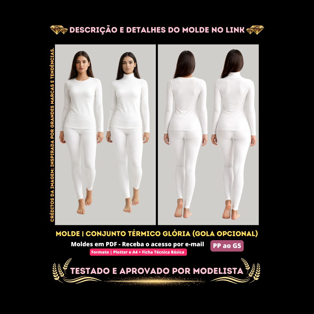 Molde em PDF - Conjunto Térmico Glória (Conjunto Estilo SleepWear Blusa Segunda Pele Manga Longa Gola Alta "opcional" + Calça Legging Ajustada)