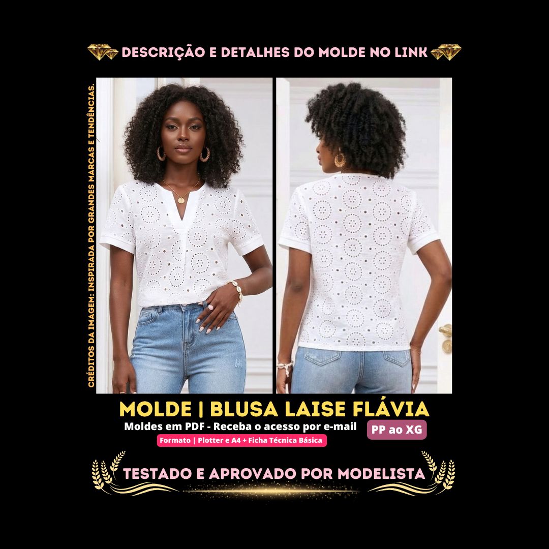 Molde em PDF - Blusa Laise Flávia (Blusa Estilo Casual em Laise com Decote V Aberto e Manga Curta com Barra Dobrada)