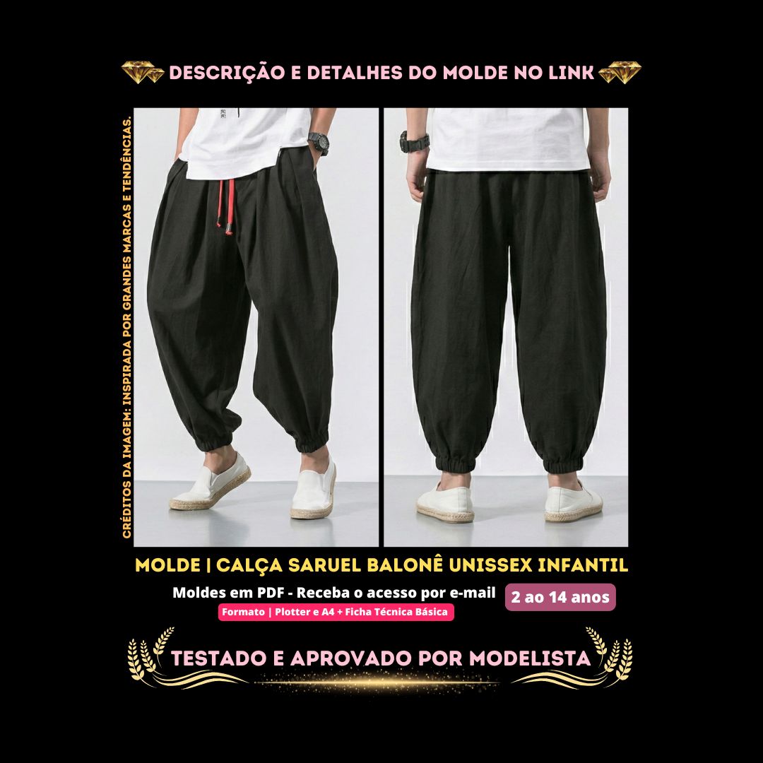 Molde em PDF - Calça Saruel Balonê Unissex Infantil (Calça Estilo Casual Saruel com Prega Estrutural e Barra com Elástico Embutido)