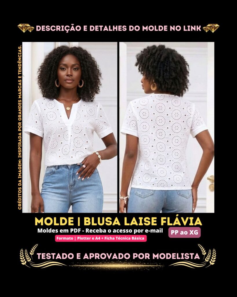 Molde em PDF - Blusa Laise Flávia (Blusa Estilo Casual em Laise com Decote V Aberto e Manga Curta com Barra Dobrada)