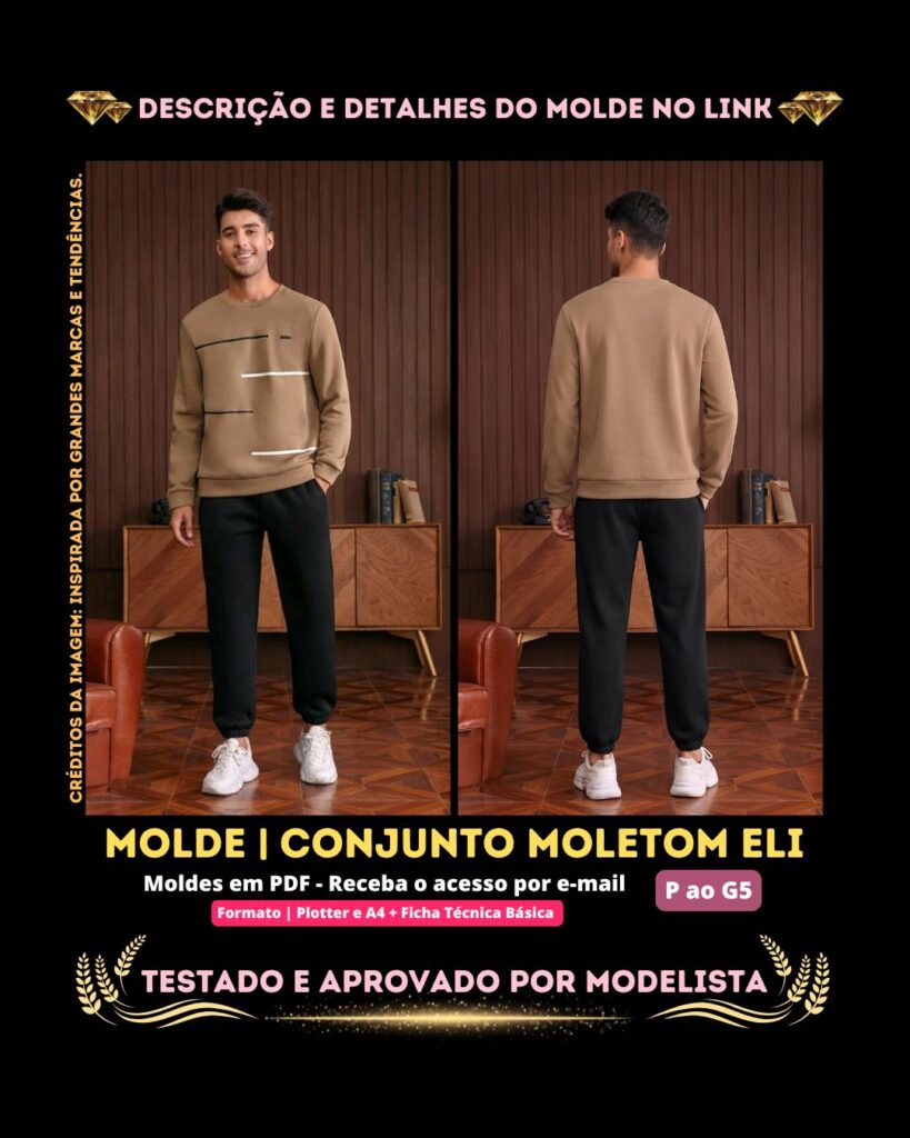 Molde em PDF - Conjunto Moletom Eli (Conjunto Estilo Casual Blusão Gola Careca em Ribana Mangas Longas com Punhos em Ribana e Calça Jogger Slim Cintura com Elástico Cós Anatômico Bolsos Laterais Pernas Afuniladas e Barras com Elástico)