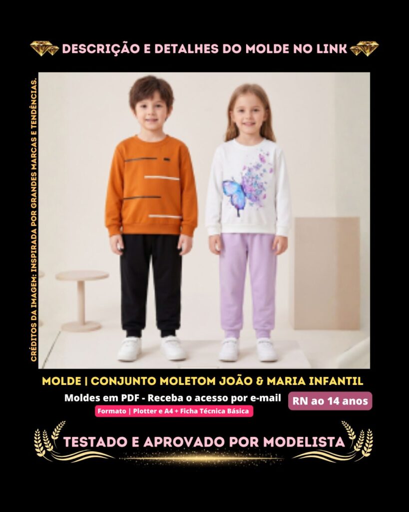 Molde em PDF - Conjunto Moletom João & Maria Infantil [Unissex] (Conjunto Estilo Casual Blusão Manga Longa e Calça Jogger Básica)