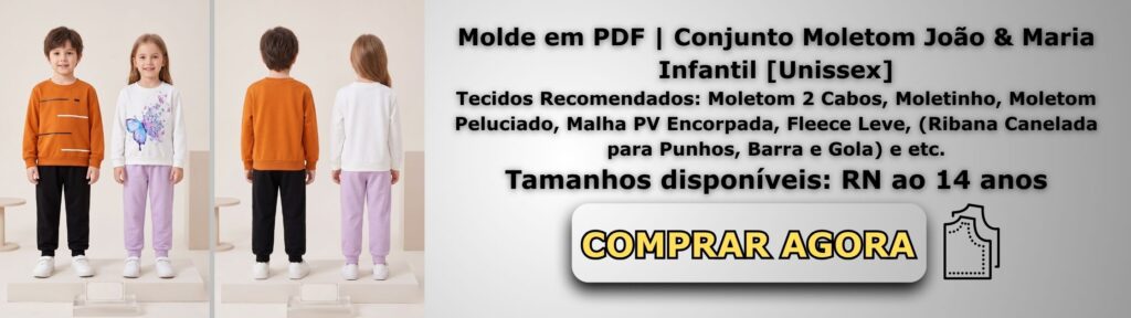 Molde em PDF Conjunto Moletom João & Maria Infantil [Unissex] Banner de Vendas