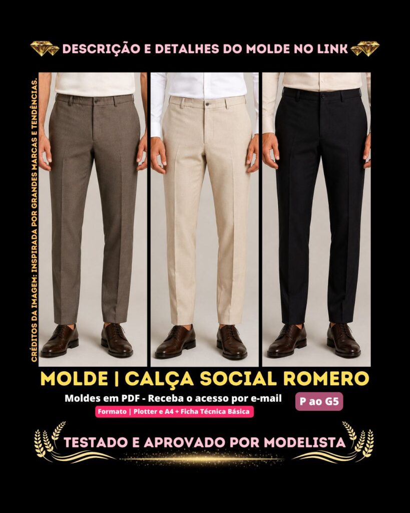 Molde em PDF - Calça Social Romero (Calça Estilo Casual Masculina Slim Alfaiataria com Cós Tradicional)